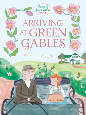 cover image of Arriving at Green Gables